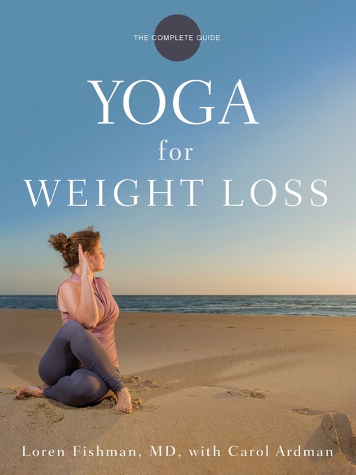 Title details for Yoga for Weight Loss by Loren Fishman - Available